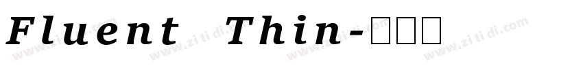 Fluent Thin字体转换 Fluent Thin字体转换